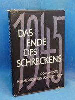 Das Ende des Schreckens. Dokumente des Untergangs - Januar bis Mai 1945