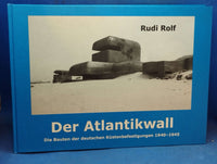 Der Atlantikwall. Die Bauten der deutschen Küstenbefestigung, Vergriffenes Exemplar!