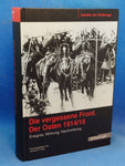 Die vergessene Front - der Osten 1914/15. Ereignis, Wirkung, Nachwirkung