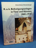 K.u.k.-Befestigungsanlagen in Tirol und Kärnten 1860-1918