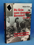 Die Krim unter deutscher Herrschaft 1941-1944 - Germanisierungsutopie und Besatzungsrealität