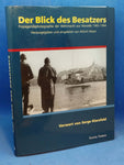 Der Blick des Besatzers. Propagandaphotographie der Wehrmacht aus Marseille 1942-1944