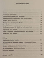 Ein Mythos wird zerstört. Der Spanische Bürgerkrieg, Guernica und die antideutsche Propaganda.