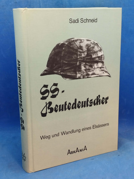 SS-Beutedeutscher.: Weg und Wandlung eines Elsässers.