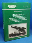 Stalins V-2: Der Technologietransfer der deutschen Fernlenkwaffentechnik in die UdSSR und der Aufbau der sowjetischen Raketenindustrie 1945 bis 1959