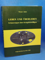 Leben und Überleben.: Erinnerungen eines Kriegsfreiwilligen.