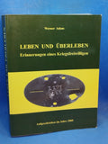 Leben und Überleben.: Erinnerungen eines Kriegsfreiwilligen.