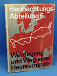 Beobachtungsabteilung 6 1936 - 1945, Werdegang und Weg einer Heerestruppe