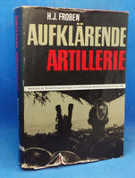 Aufklärende Artillerie. Geschichte der Beobachtungsabteilungen und selbständigen Beobachtungsbatterien bis 1945