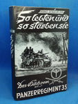 So lebten und so starben sie - Das Buch vom Panzerregiment 35