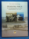 Festung Pola: Die Verteidigungsanlagen des k. (u.) k. Hauptkriegshafens 1823-1918