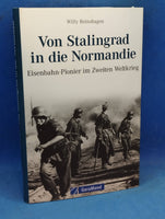 Von Stalingrad in die Normandie: Eisenbahn-Pionier im Zweiten Weltkrieg