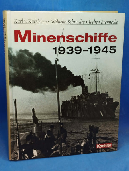 Minenschiffe 1939-1945. Die geheimnisumwitterten Einsätze des "Mitternachtsgeschwaders".