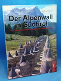 Der Alpenwall in Südtirol: Auf Spurensuche an Mussolinis Festungslinie