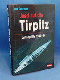 Jagd auf die TIRPITZ: Luftangriffe 1940-44