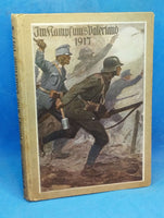 Im Kampf ums Vaterland., Einzelbilder interessanter Erlebnisse sowie Schilderungen hervorragender Taten aus den Kämpfen der deutschen und österreich-ungarischen Armeee im Weltkriege 1917.