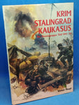 Krim - Stalingrad - Kaukasus. Bildbericht der Heeresgruppe Süd 1941-1945