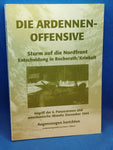 Die Ardennenoffensive. Sturm auf die Nordfront - Entscheidung in Rocherath/Krinkelt. Angriff der 6. Panzerarmee und amerikanische Abwehr, Dezember 1944. Augenzeugen berichten