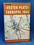 Einzelschriften zur militärischen Geschichte des 2.Weltkrieges - Band 4: "Fester Platz" Tarnopol 1944