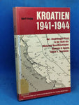 Einzelschriften zur militärischen Geschichte des 2.Weltkrieges - Band 8: Kroatien 1941-1944. Der "Unabhängige Staat" in der Sicht des Deutschen Bevollmächtigten Generals in Agram, Glaise v. Horstenau