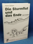 Die Sturmflut und das Ende. die Geschichte der 17. SS-Panzergrenadierdivision "Götz von Berlichingen". Band I: Die Invasion