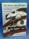 Im Auge des Jägers. Der Wehrmachtsscharfschütze Sepp Allerberger (eine biographische Studie)