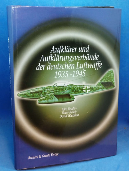 Aufklärer und Aufklärungsverbände der deutschen Luftwaffe 1935 - 1945.,