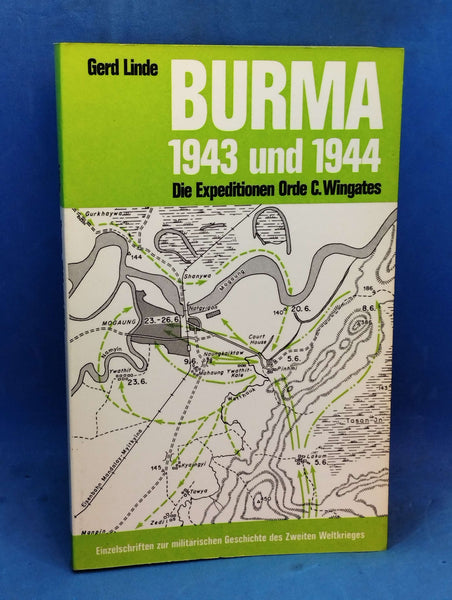 Burma 1943 und 1944 Die Expeditionen Orde C.Wigates