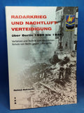 Radarkrieg und Nachtluftverteidigung über Berlin 1939 bis 1945. Verfahren und Technik zum nächtlichen Schutz von Berlin gegen Luftangriffe