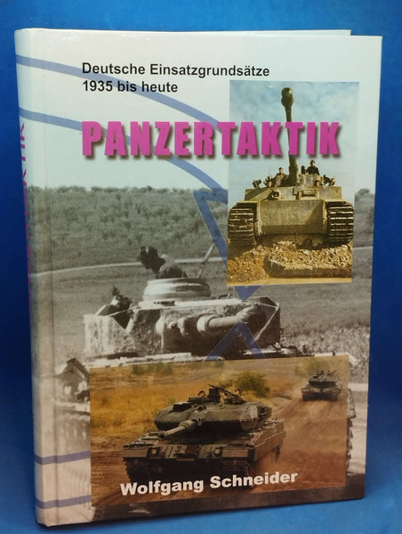 Panzertaktik: Die deutschen Einsatzgrundsätze 1935 bis heute