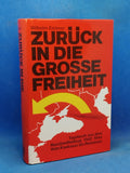 "Zurück in die grosse Freiheit - Tagebuch aus dem Russlandfeldzug 1942-1944 Vom Kaukasus bis Rumänien"