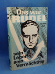 Das war Rudel. Sein Leben - sein Vermächtnis. Die erste vollständige Biographie des großen Soldaten.