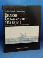 Deutsche Grosskampfschiffe 1915-1918 - Die Entwicklung der Typenfrage im Ersten Weltkrieg