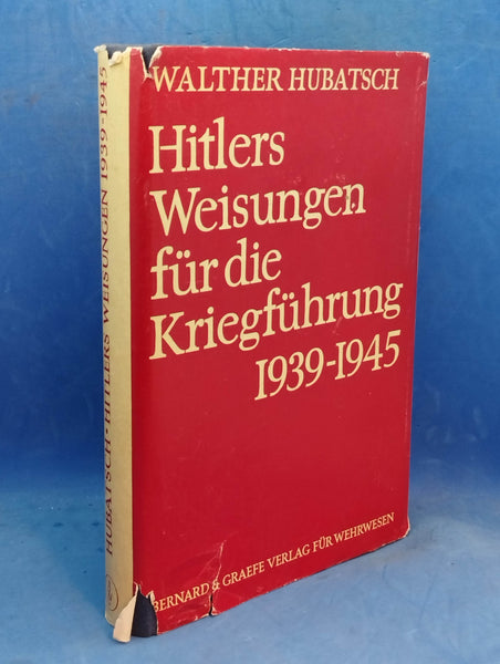 Hitlers Weisungen für die Kriegsführung 1939-1945 - Dokumente des Oberkommandos der Wehrmacht