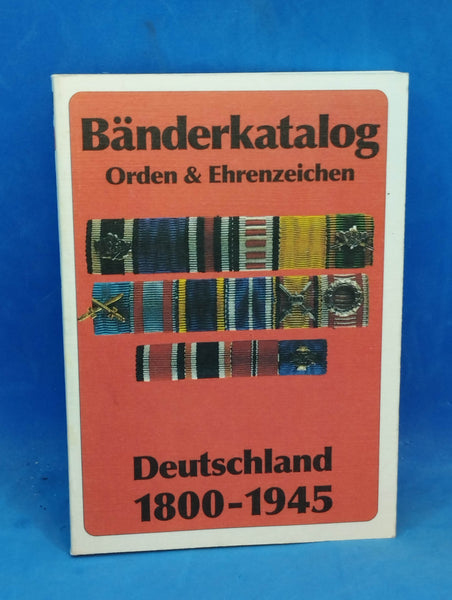 Bänderkatalog Orden&Ehrenzeichen. Deutschland 1800-1945