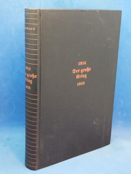 Der Große Krieg 1914-1918. Kurzgefaßte Darstellung auf Grund der amtlichen Quellen des Reichsarchivs.