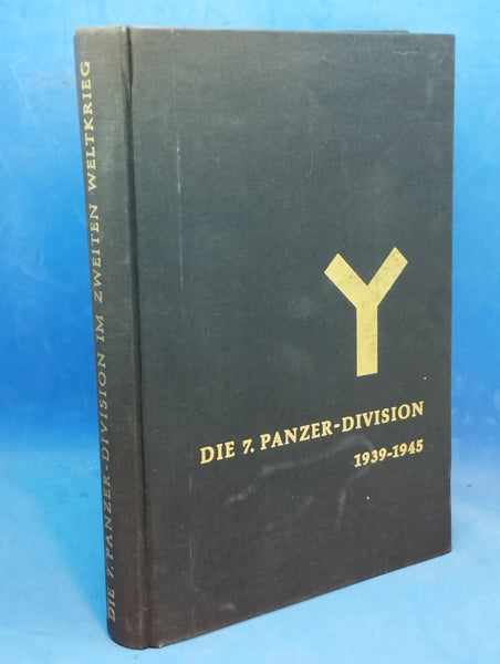 Die 7. Panzer-Division im zweiten Weltkrieg. Einsatz und Kampf der "Gespenster-Division" 1939-1945