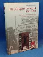 Das belagerte Leningrad 1941-1944: Die Stadt in den Strategien von Angreifern und Verteidigern: Eine Stadt in den Strategien von Angreifern und Verteidigern.