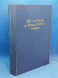 Der Luftkrieg im Raum Koblenz 1944/45. Eine Darstellung seines Verlaufs, seiner Auswirkungen und Hintergründe.