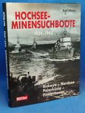 Hochsee-Minensuchboote 1939 - 1945. Biskaya - Nordsee - Polarküste - Finnenbusen.