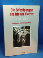 Die Befestigungen des Isteiner Klotzes 1900 - 1945 "Annäherung an eine Festungsgeschichte"