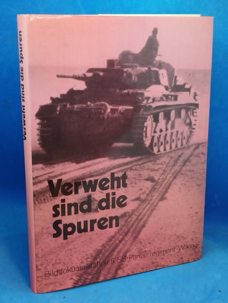 Verweht sind die Spuren, Bilddokumentation 5. SS-Panzerregiment "Wiking"