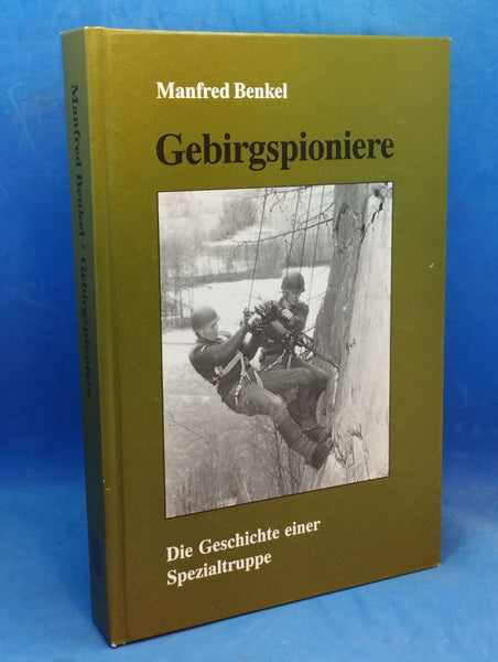 Gebirgspioniere - Die Geschichte einer Spezialtruppe