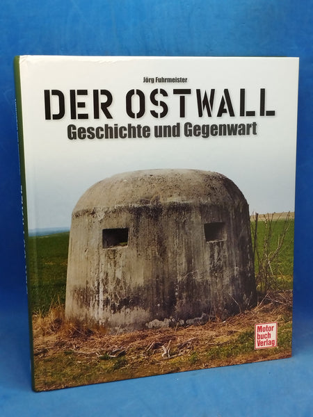 Der Ostwall: Geschichte und Gegenwart