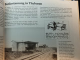 Die Festung Thyborøn und der "Schildkröten-Spion"; Agger Tange, Helligsø, Harboøre Tange, Langerhuse, Tørring, Lemvig, Flugplatz Rom und die Oddesundbrücke