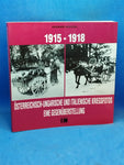 1915-1918. Österreichisch-Ungarische und Italienische Kriegsfotos. Eine Gegenüberstellung