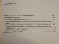 Sources on the history of the Organisation Todt. Volumes 1+2: Development and use of the Organisation Todt/ On the development, nature and work of the Organisation Todt/ The Organisation Todt