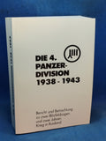 Die 4. Panzerdivision 1938-1943. Bericht und Betrachtung zu zwei Blitzfeldzügen und zwei Jahren Krieg in Rußland.