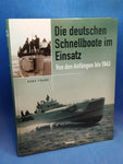 Die deutschen Schnellboote im Einsatz von den Anfängen bis 1945