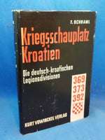 Kriegsschauplatz Kroatien: Die deutsch-kroatischen Legions-Divisionen - 369., 373., 392. Inf.-Div. (kroat) - ihre Ausbildungs- und Ersatzformationen.